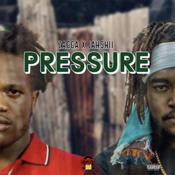 Jahshii &amp; Zagga - Pressure