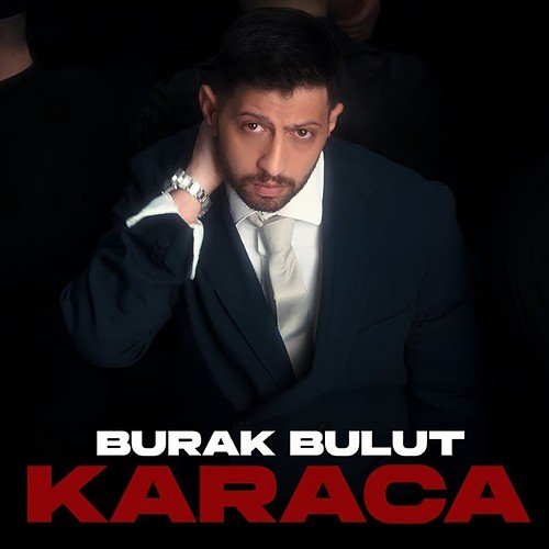 Burak Bulut - Karaca