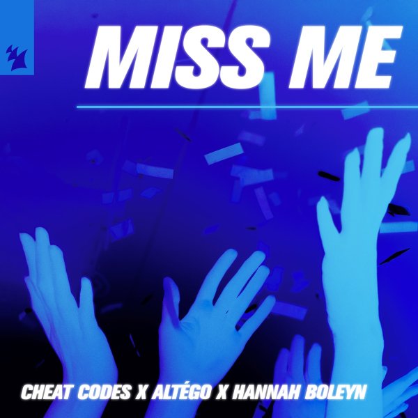 Cheat Codes, ALTÉGO &amp; Hannah Boleyn - Miss Me (Original Mix)