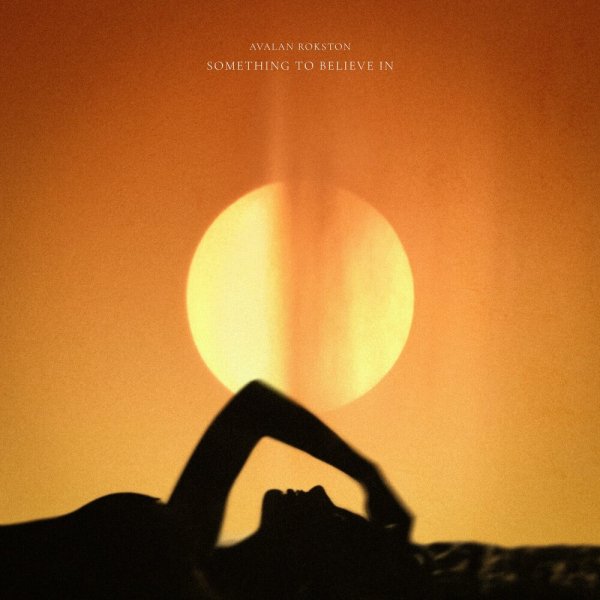 Avalan &amp; Rokston - Something To Believe In