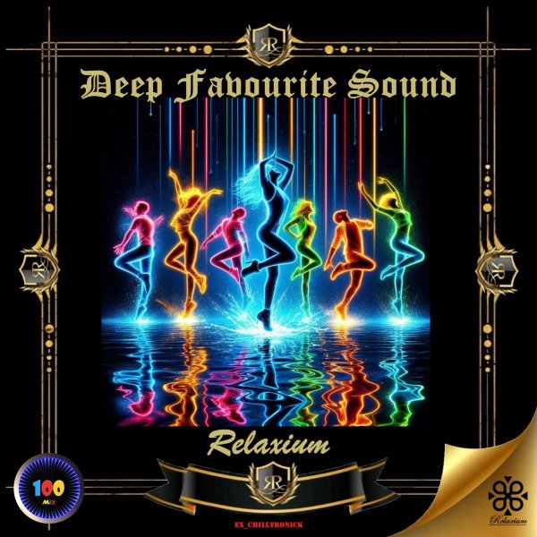 Relaxium - Deep Favourite Sound_#100_(Deep House Mix)
