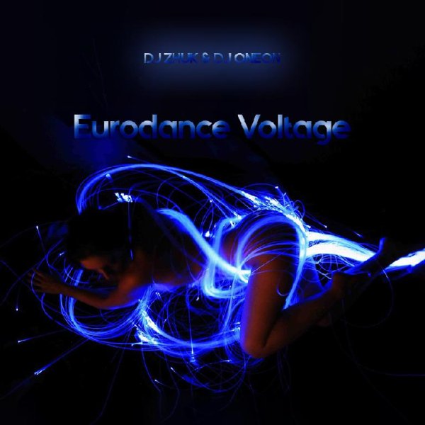 DJ Zhuk &amp; DJ Oneon - Eurodance Voltage #1