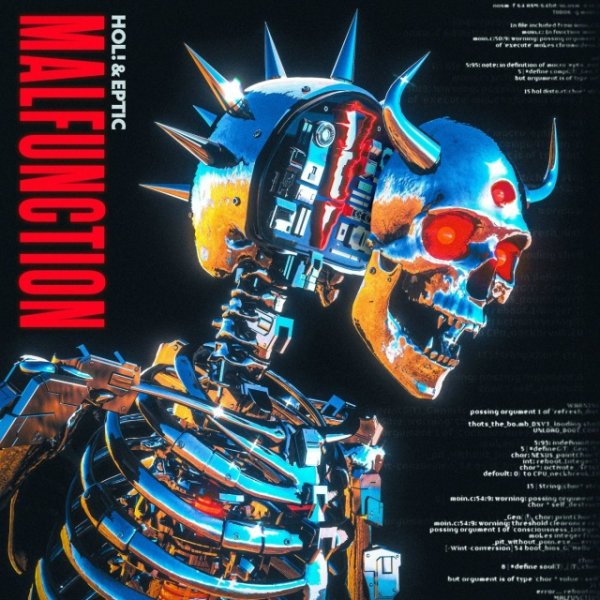 HOL! &amp; Eptic - MALFUNCTION