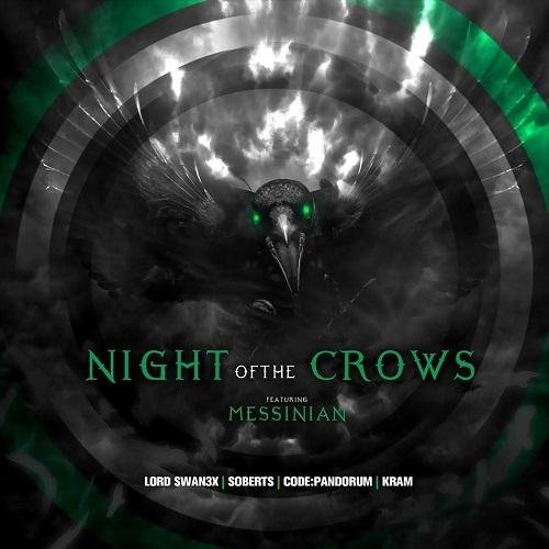 Lord Swan3x, Soberts, CodePandorum  KRAM - Night Of The Crows feat. Messinian