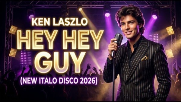 KEN LASZLO - HEY HEY GUY /New Italo Disco 2026