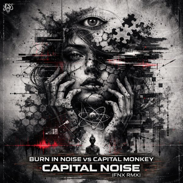 Burn In Noise, Capital Monkey, FNX - Capital Noise (FNX Remix)