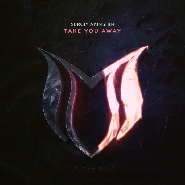 Sergiy Akinshin - Take You Away (Extended Mix)