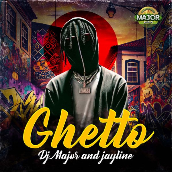DJ Major, Jayline - Ghetto