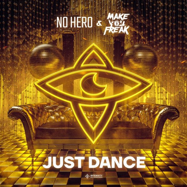 No Hero &amp; Make You Freak - Just Dance (Extended Mix)