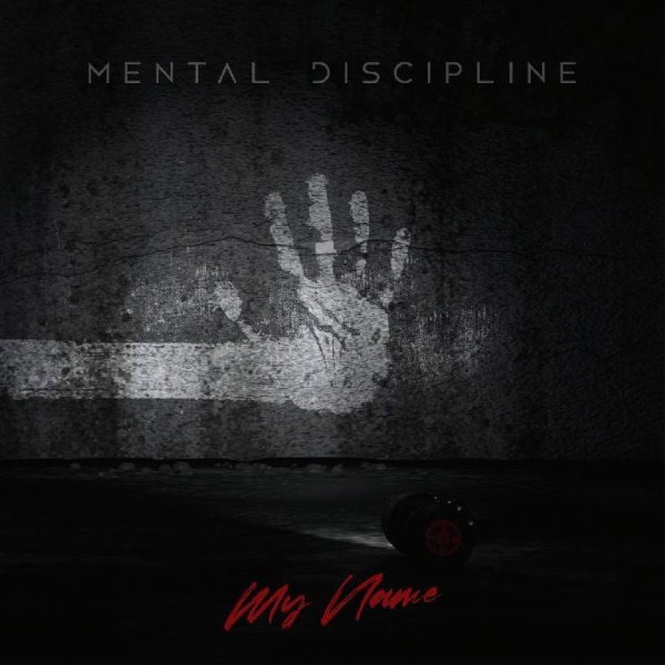 Mental Discipline - My Name