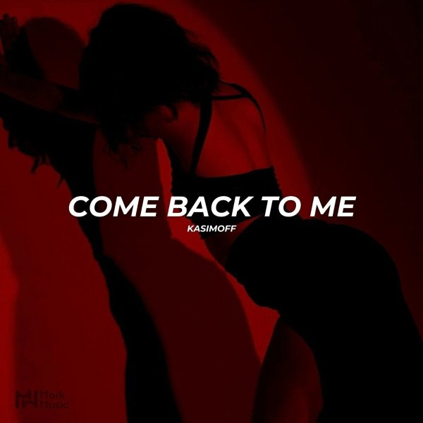 KASIMOFF - Come Back To Me