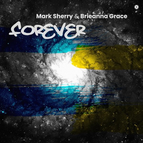 Mark Sherry &amp; Brieanna Grace - Forever (Extended Mix)