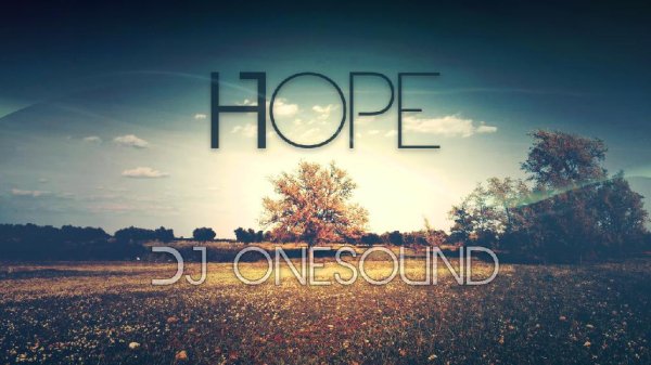 DJ OneSound - Hope (Original Mix)