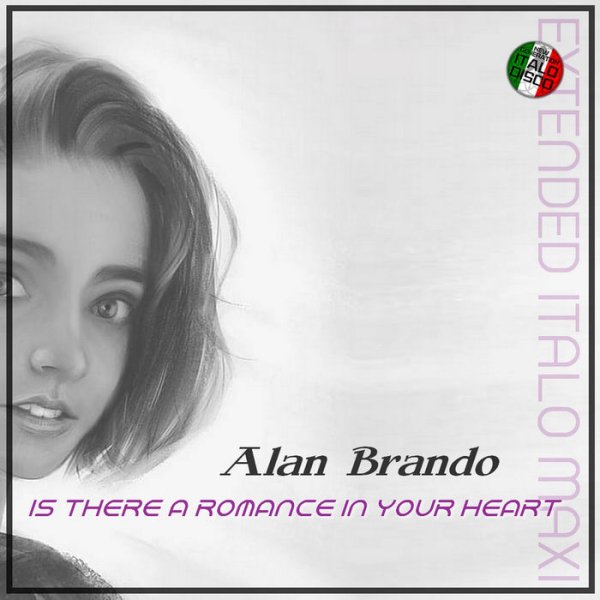 Alan Brando - Is There a Romance in Your Heart (Extended Vocal Power Mix)