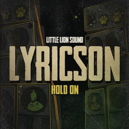 Lyricson &amp; Little Lion Sound - Hold On