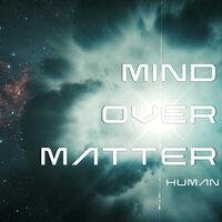 Mind Over Matter - Gravity
