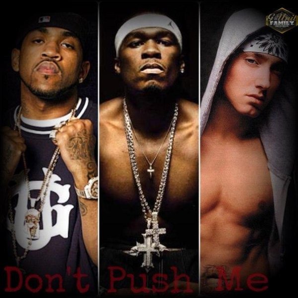 Eminem - Don't Push Me    (Ft.   50 Cent,   &amp;   Lloyd Banks)