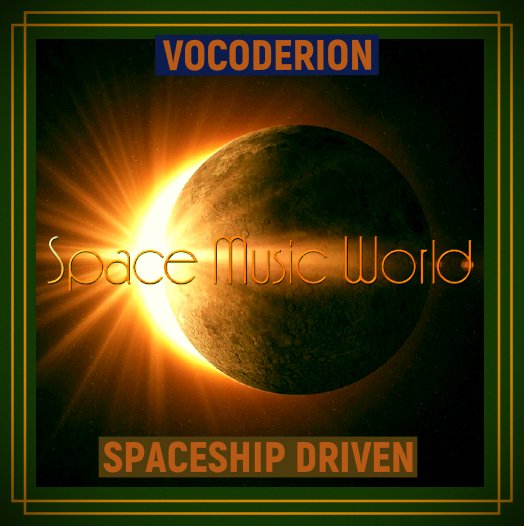 Vocoderion - Spaceship Driven (Extended Master Mix Space Intruder Edit)