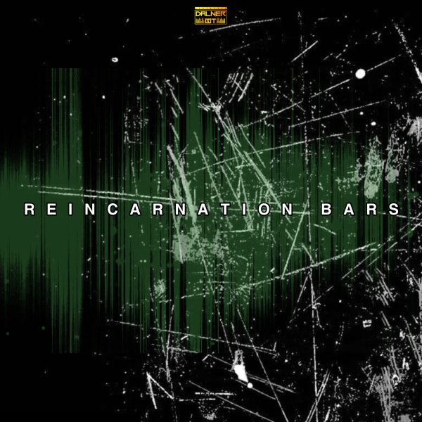 Dalner Bit - Reincarnation Bars