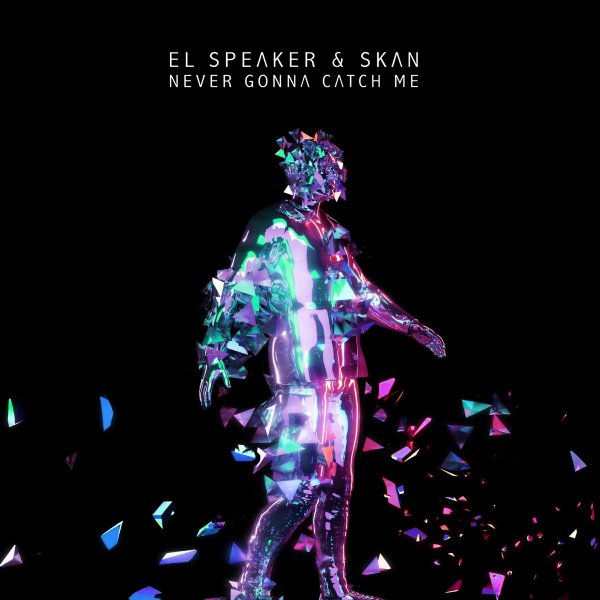 El Speaker &amp; Skan - Never Gonna Catch Me