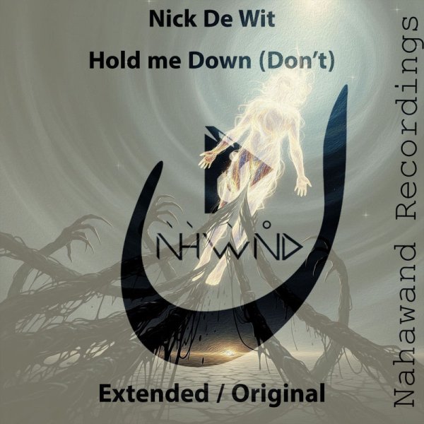 Nick De Wit - Hold me Down (Don't) (Original Mix)