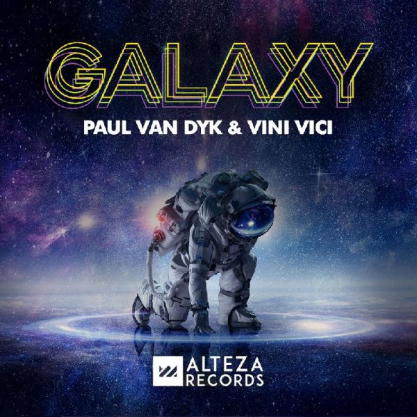 Paul van Dyk &amp; Vini Vici - Galaxy