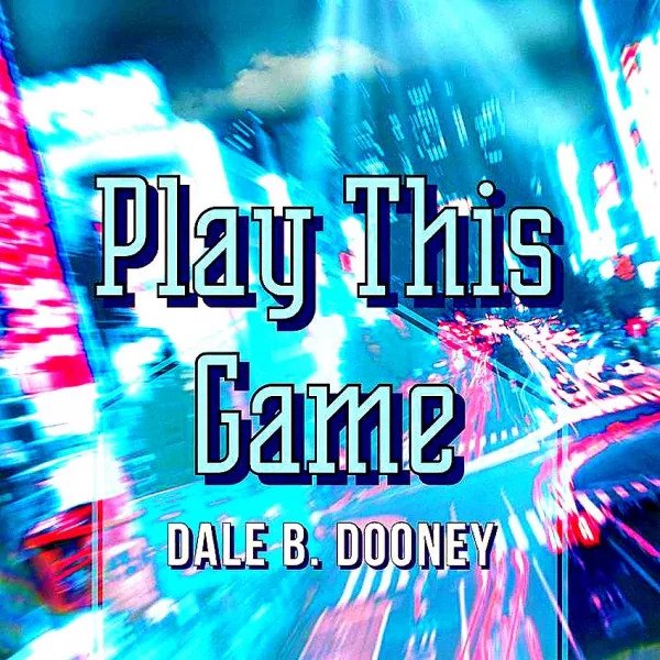 Dale B. Dooney - Play This Game  (Instrumental)
