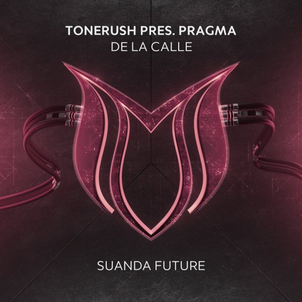 Tonerush pres. Pragma - De la Calle (Original Mix)
