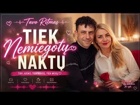 Tavo Ritmas - Tiek nemiegotu naktų