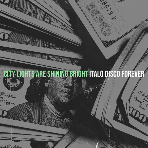 ITALO DISCO FOREVER - City Lights Are Shining Bright