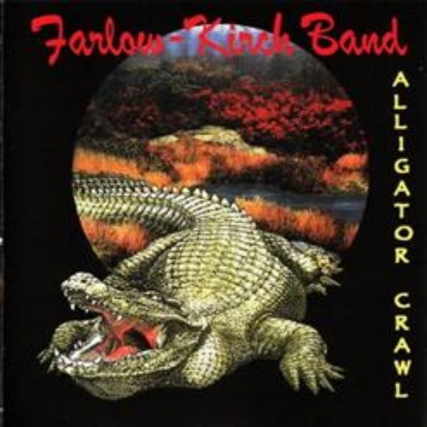 Farlow Kirch Band - Alligator Crawl
