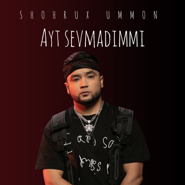 Shohrux (Ummon) - Ayt sevmadimmi