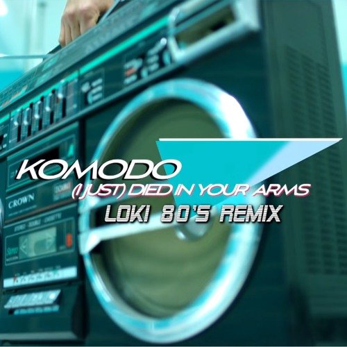 Komodo - (I Just) Died In Your Arms (Loki 80's Remix)