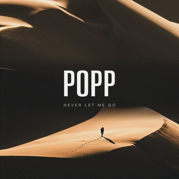 POPP - Never Let Me Go