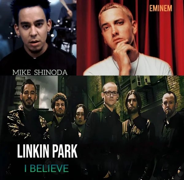 Eminem &amp; Mike Shinoda &amp; Linkin Park - #I Believe