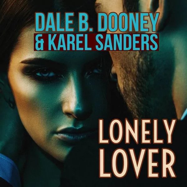 Dale B. Dooney &amp; Karel Sanders - Lonely Lover (Instrumental)