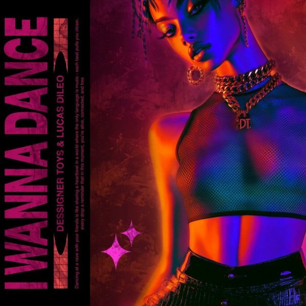 Dessigner Toys, Lucas Dileo - I Wanna Dance