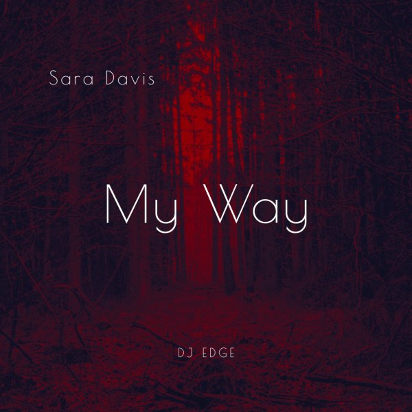 DJ EDGE - My Way (feat. Sara Davis)