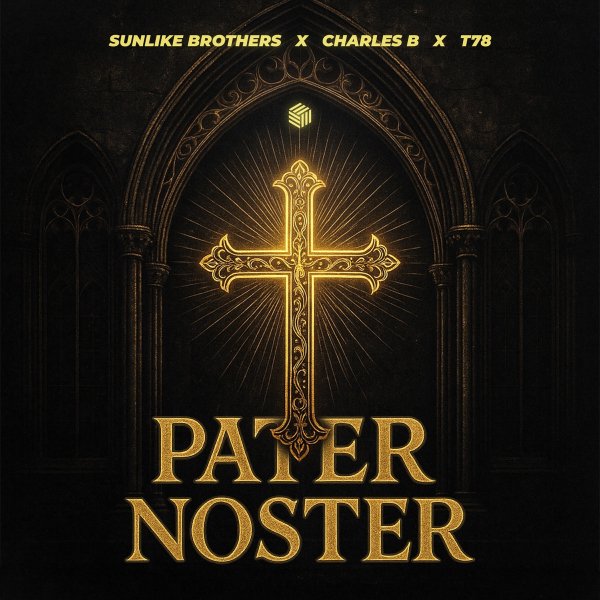 Sunlike Brothers, Charles B &amp; T78 - Pater Noster (Extended Mix)