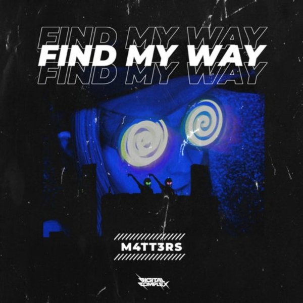 M4TT3RS - Find My Way (Extended Mix)