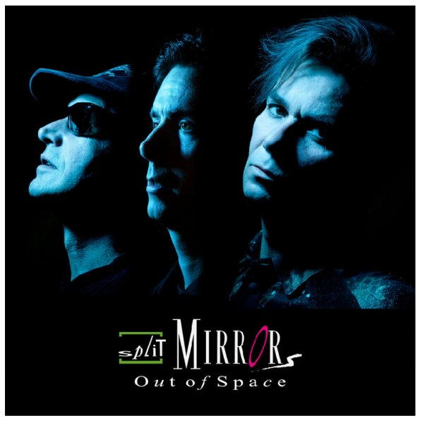 Split Mirrors - Out of Space (2021 Version)
