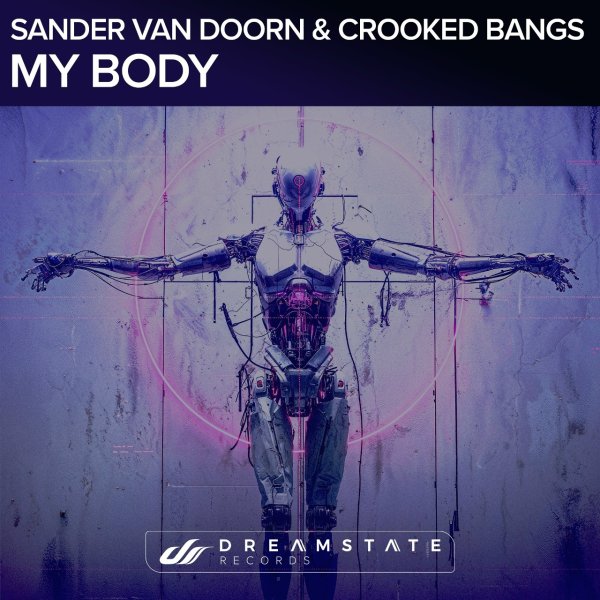 Sander Van Doorn &amp; Crooked Bangs - My Body (Extended Mix)