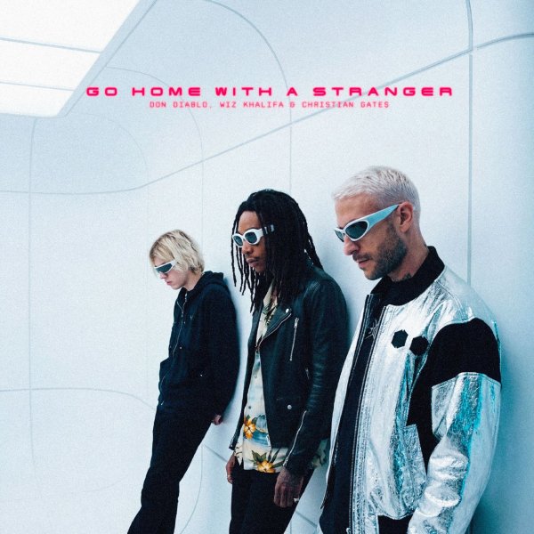 Don Diablo, Wiz Khalifa &amp; Christian Gate$ - Go Home With A Stranger (Extended Mix)