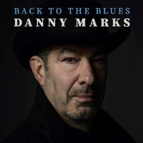 Danny Marks - Going Down The Road Feeling Bad