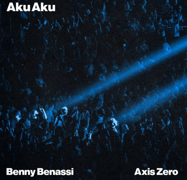 Benny Benassi - Aku Aku [AXIS ZERO]
