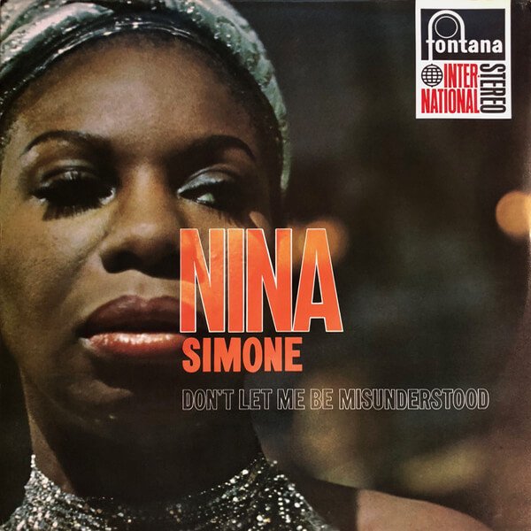 Nina Simone - Don't Let Me Be Misunderstood