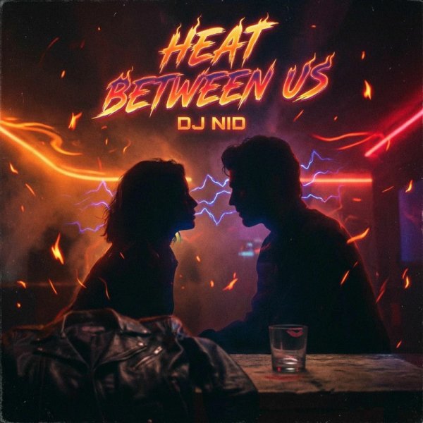 DJ NID - Heat Between Us