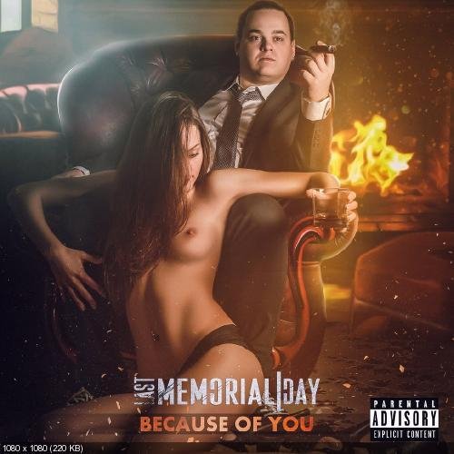 Last Memorial Day - Because Of You
