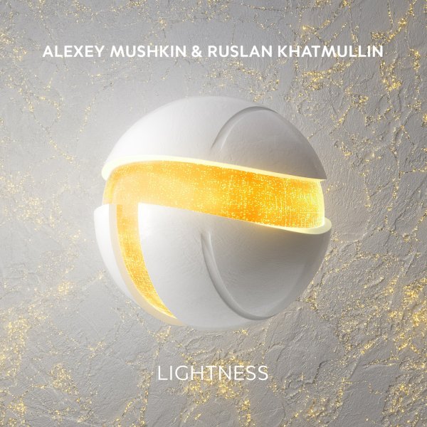 Alexey Mushkin &amp; Ruslan Khatmullin - Lightness (Extended Mix)