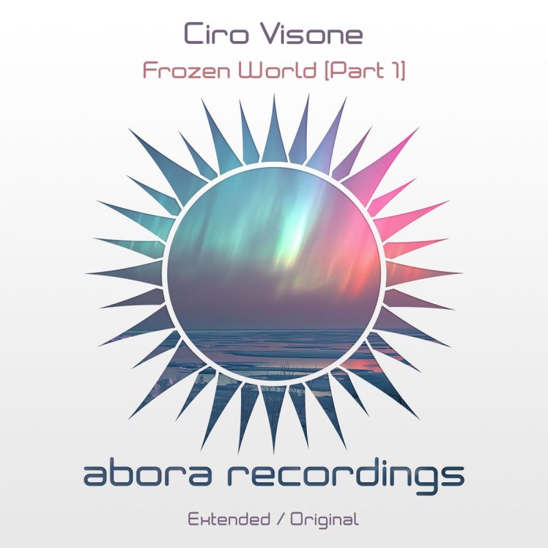 Ciro Visone - Frozen World, Pt. 1 (Extended Mix)